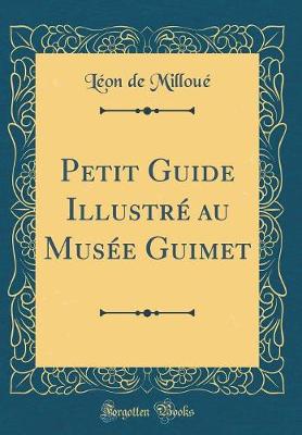 Book cover for Petit Guide Illustré au Musée Guimet (Classic Reprint)