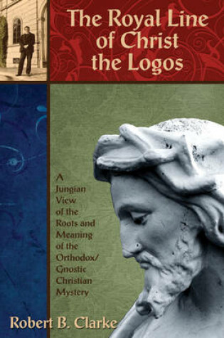 Cover of The Royal Line of Christ the Logos