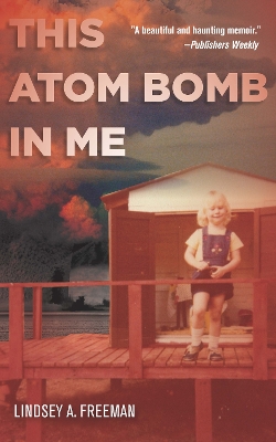 Book cover for This Atom Bomb in Me