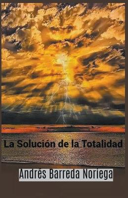 Cover of La Soluci�n de la Totalidad