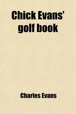 Book cover for Chick Evans' Golf Book