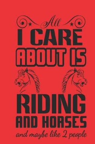 Cover of I care about is riding and horses and maybe like 2 people