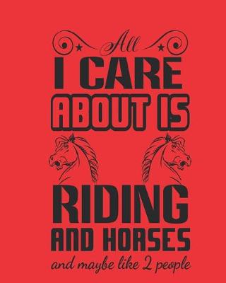 Book cover for I care about is riding and horses and maybe like 2 people