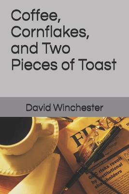 Book cover for Coffee, Cornflakes, and Two pieces of Toast