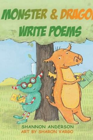 Cover of Monster & Dragon Write Poems