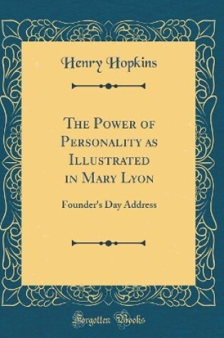 Cover of The Power of Personality as Illustrated in Mary Lyon