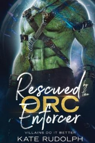 Cover of Rescued by the Orc Enforcer