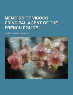 Book cover for Memoirs of Vidocq, Principal Agent of the French Police