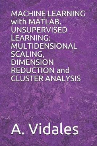 Cover of Machine Learning with Matlab. Unsupervised Learning