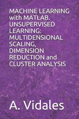 Book cover for Machine Learning with Matlab. Unsupervised Learning