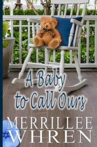 Cover of A Baby to Call Ours