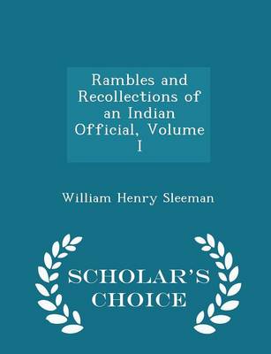 Book cover for Rambles and Recollections of an Indian Official, Volume I - Scholar's Choice Edition