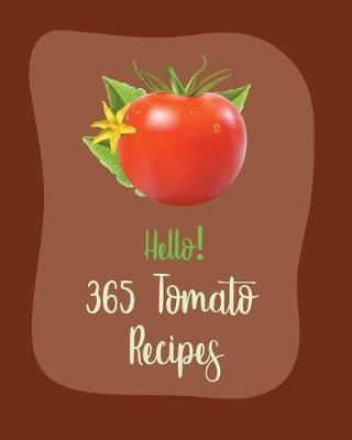 Book cover for Hello! 365 Tomato Recipes