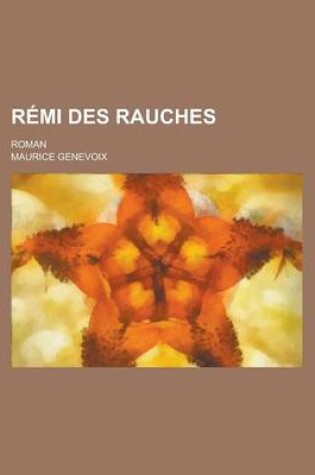 Cover of Remi Des Rauches; Roman