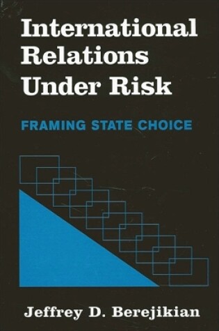 Cover of International Relations under Risk