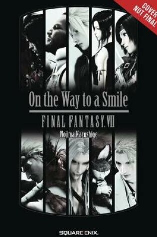 Cover of Final Fantasy VII: On the Way to a Smile