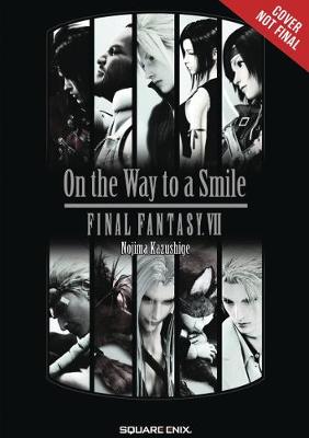 Book cover for Final Fantasy VII: On the Way to a Smile