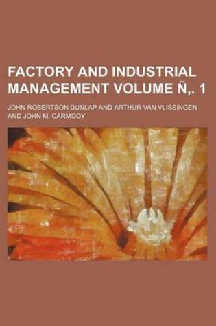 Cover of Factory and Industrial Management Volume N . 1