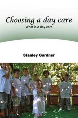 Cover of Choosing a Day Care