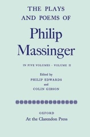 Cover of The Plays and Poems of Philip Massinger: Volume II