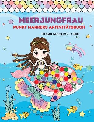 Book cover for Meerjungfrau Punkt Marker Aktivitatsbuch