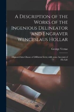 Cover of A Description of the Works of the Ingenious Delineator and Engraver Wenceslaus Hollar