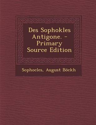 Book cover for Des Sophokles Antigone. - Primary Source Edition