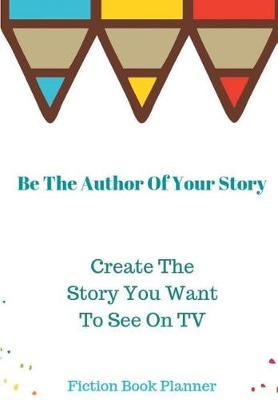 Book cover for Create The Story You Want To See On TV