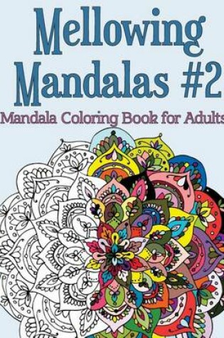 Cover of Mellowing Mandalas Book #2