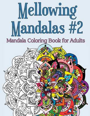 Book cover for Mellowing Mandalas Book #2