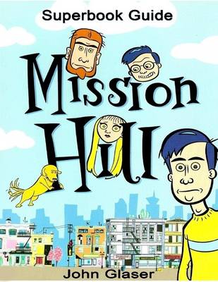Book cover for Mission Hill: Superbook Guide