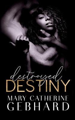 Book cover for Destroyed Destiny