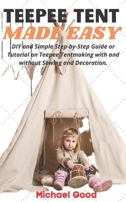 Book cover for Teepee Tent Made Easy