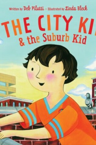 Cover of The City Kid & the Suburb Kid