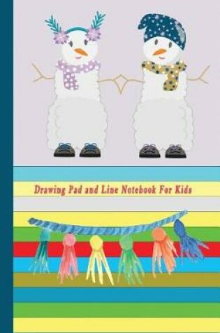 Cover of Drawing Pad and Line Notebook for Kids