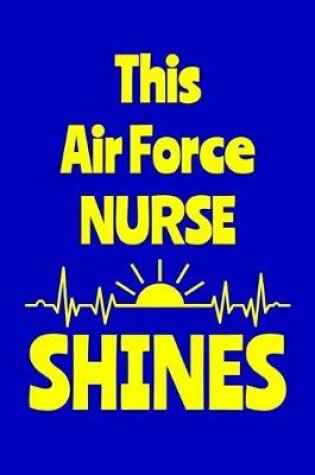 Cover of This Air Force Nurse Shines