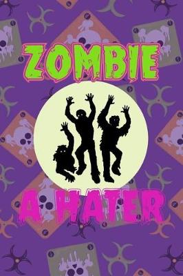 Book cover for Zombie a Hater