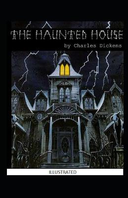 Book cover for The Haunted House IllustratedCharlesDickens