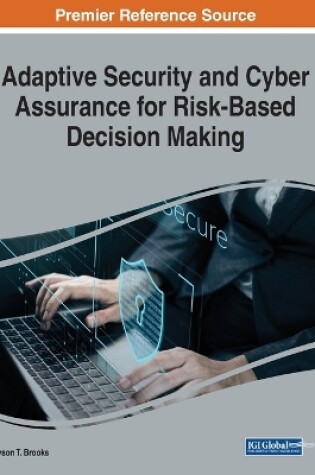 Cover of Adaptive Security and Cyber Assurance for Risk-Based Decision Making