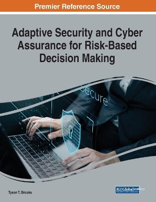 Book cover for Adaptive Security and Cyber Assurance for Risk-Based Decision Making