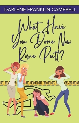 Book cover for What Have You Done Now, Rosie Putt?