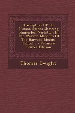 Cover of Description of the Human Spines Showing Numerical Variation in the Warren Museum of the Harvard Medical School...