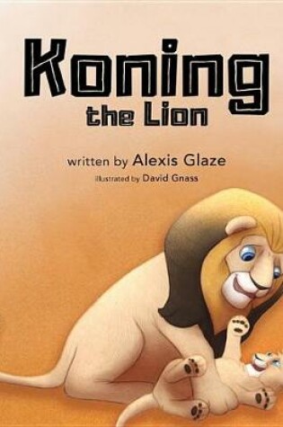 Cover of Koning the Lion