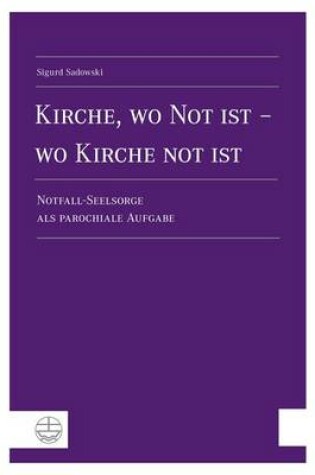 Cover of Kirche, Wo Not Ist - Wo Kirche Not Ist