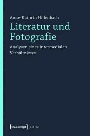 Cover of Literatur Und Fotografie: Analysen Eines Intermedialen Verhaltnisses