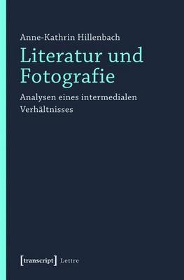 Cover of Literatur Und Fotografie: Analysen Eines Intermedialen Verhaltnisses