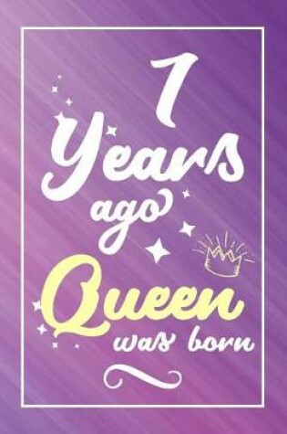 Cover of 7 Years Ago Queen Was Born