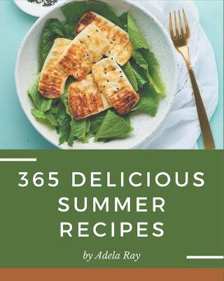 Book cover for 365 Delicious Summer Recipes