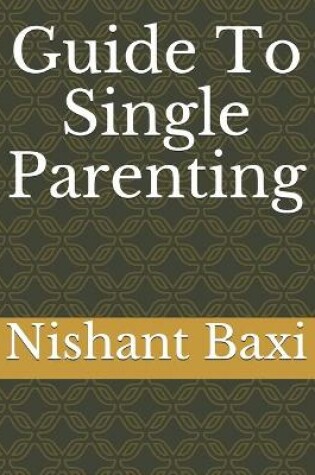 Cover of Guide To Single Parenting