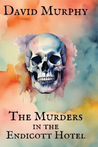 Cover of The Murders in the Endicott Hotel